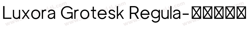 Luxora Grotesk Regula字体转换